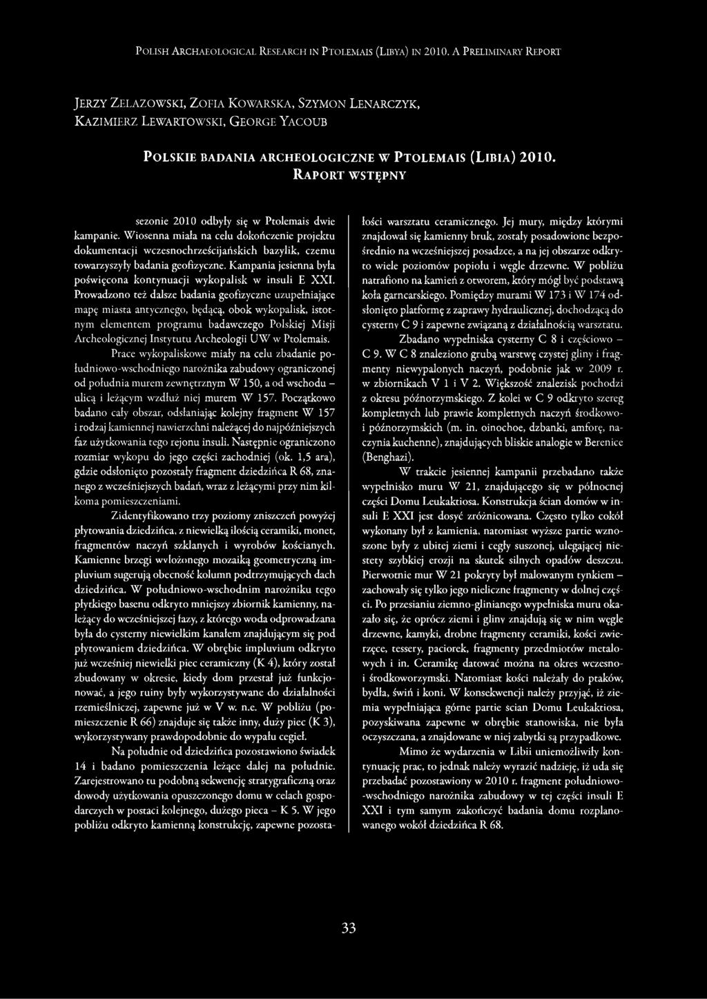 o l o g ic z n e w P t o l é m a ïs (L i b i a ) 2 0 1 0. R a p o r t w s t ę p n y sezonie 2010 odbyły się w Ptolemais dwie kampanie.