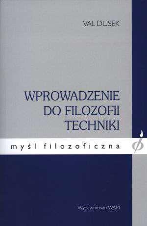 Determinizm technologiczny (1) Podstawa opracowania: Val Dusek, Wprowadzenie do filozofii techniki, WAM, Kraków 2011.