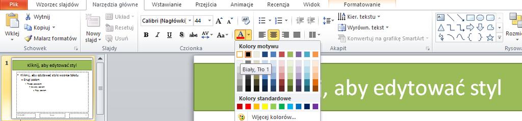 Tło pola tytułu slajdów prezentacji Ustawimy teraz kolor czcionki na biały. 1.