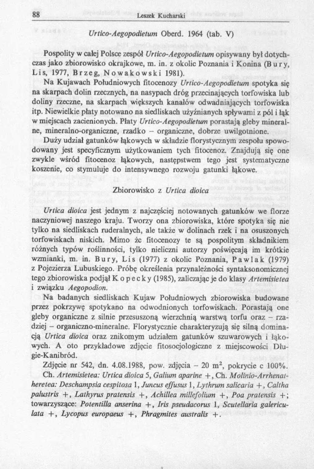 Urtico-Aegopodietum Oberd. 1964 (tab. V) Pospolity w całej Polsce zespół Urtico-Aegopodietum opisywany był dotychczas jako zbiorowisko okrajkowe, m. in.
