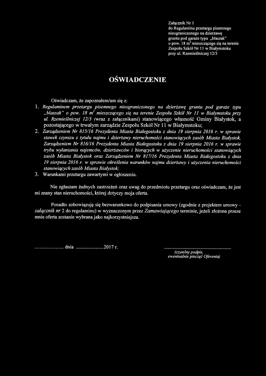 Regulaminem przetargu pisemnego nieograniczonego na dzierżawą gruntu pod garaże typu blaszak o pow. 18 m2 mieszczącego się na terenie Zespołu Szkół Nr 11 w Białymstoku przy ul.