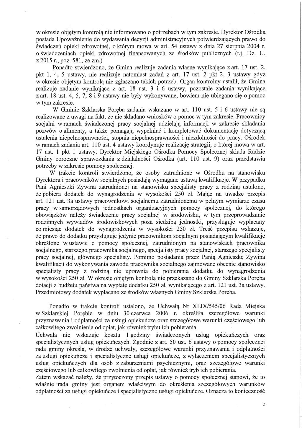 w okresie objętym kontrolą nie informowano o potrzebach w tym zakresie.