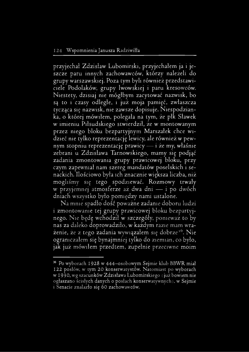 Niestety, dzisiaj nie mógłbym zacytować nazwisk, bo są to i czasy odległe, i już moja pamięć, zwłaszcza tycząca się nazwisk, nie zawsze dopisuje.