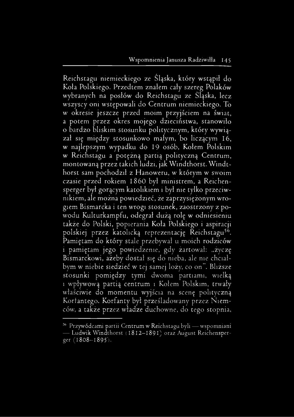 To w okresie jeszcze przed moim przyjściem na świat, a potem przez okres mojego dzieciństwa, stanowiło 0 bardzo bliskim stosunku politycznym, który wywiązał się między stosunkowo małym, bo liczącym