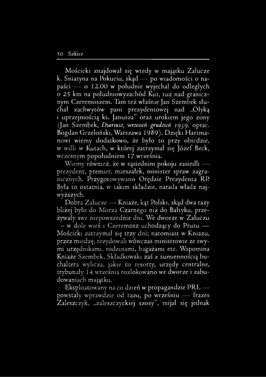 Janusza oraz urokiem jego żony (Jan Szembek, Diariusz, wrzesień grudzień?93 9, oprać. Bogdan Grzeloński, Warszawa 1989).