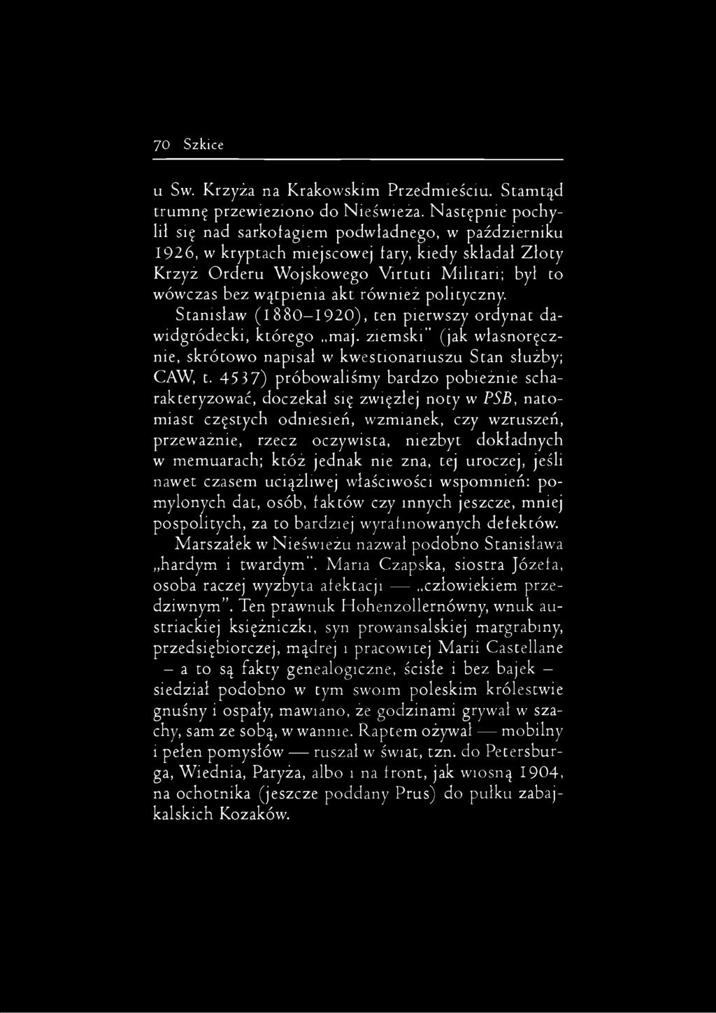 M ilita ri; b ył to w ó w czas b ez w ą tp ien ia akt ró w n ież p o lityczn y. S ta n isła w ( I8 8 O 1 9 2 0 ), ten p ie rw sz y o rd yn a t da- w id g ró d eck i, k tó re g o m aj.