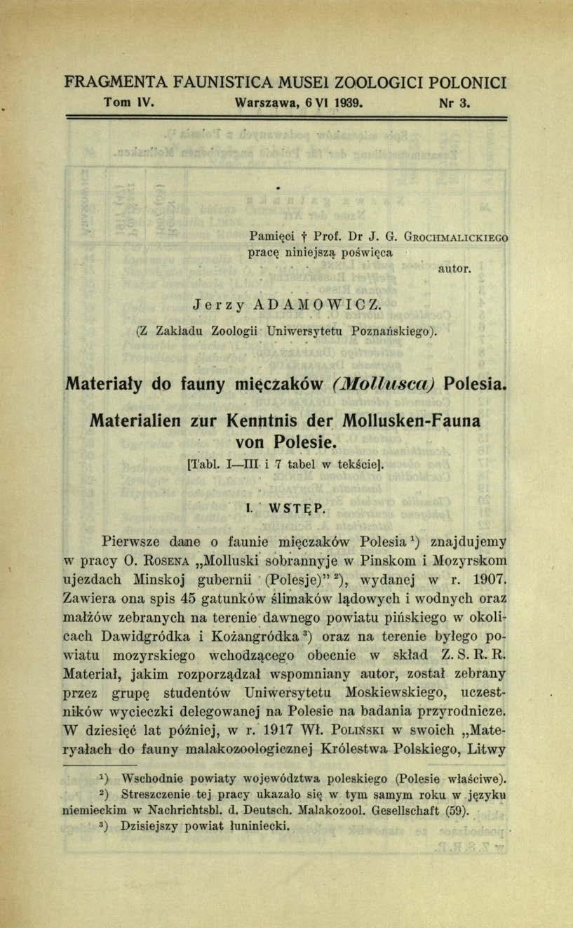 FRAGMENTA FAUNISTICA MUSEl ZOOLOGICI POLONICI Tom IV. Warszawa, 6 VI 1939. Nr 3. Pamięci f Prof. Dr J. G. Gr o c h m a lic k ie g o pracę niniejszą p o św ię ca au to r. Jerzy ADAMOWICZ.