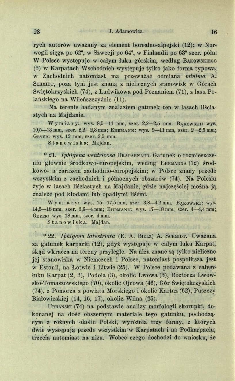 28 J. Adamowicz. 16 rych autorów uważany za element borealno-alpejski (12); w Norwegii sięga po 62, w Szwecji po 64, w Finlandii po 63 szer. półn.