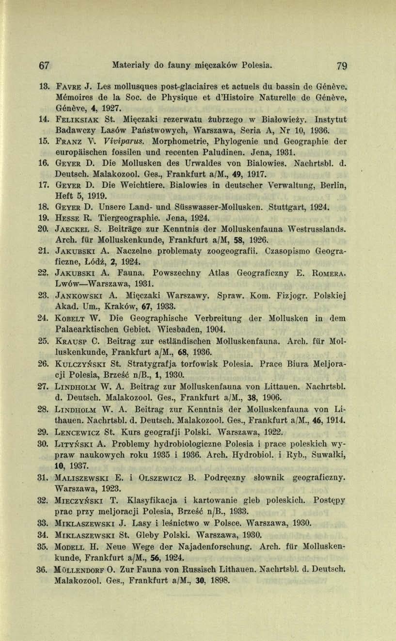 67 Materiały do fauny mięczaków Polesia. 79 13. F a v r e J. Les mollusques post-glaciaires et actuels du bassin de Génève. Mémoires de la Soc.