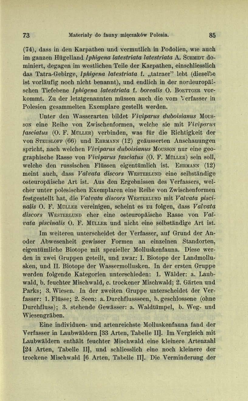 73 Materiały do fauny mięczaków Polesia. 85 (74), dass in den Karpathen und vermutlich in Podolien, wie auch im ganzen Hügelland Iphigena latestriata latestriata A.