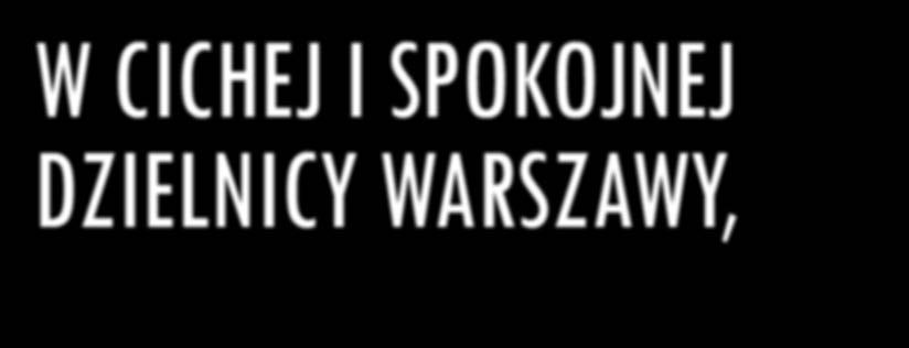 WINCENTEGO 5 min WISŁA MODLIŃSKA TORUŃSKA MARYWILSKA PARK BRÓDNOWSKI TORUŃSKA GŁĘBOCKA LAS BRÓDNOWSKI KONDRATOWICZA RADZYMIŃSKA w cichej i spokojnej dzielnicy Warszawy, która jest bardzo dobrze