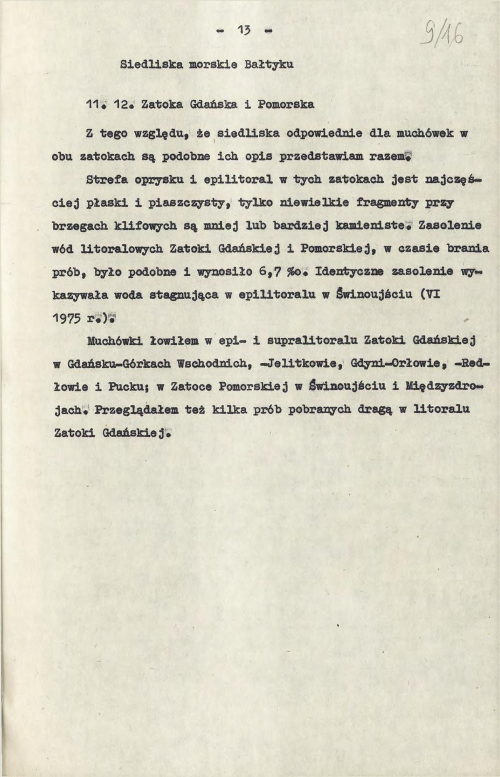 Siedliska morskie Bałtyku 11* 12«Zatoka Gdańska i Pomorska Z tego względu, że siedliska odpowiednie dla muchówek w obu zatokach są podobne ich opis przedstawiam razem«strefa oprysku i epilitoral w