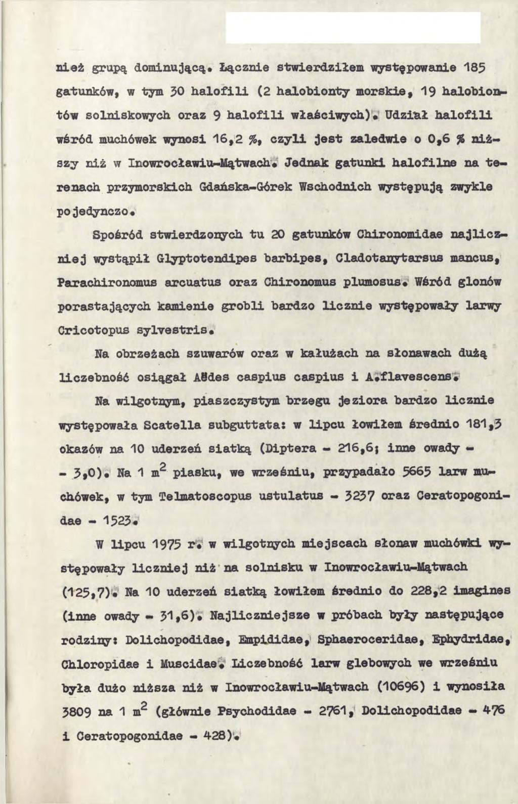 nież grupą dominującą* Łącznie stwierdziłem występowanie 185 gatunków, w tym 30 halofili (2 halobionty morskie 9 19 halobiontów solniskowych oraz 9 halofili właściwych)* Udział halofili wśród