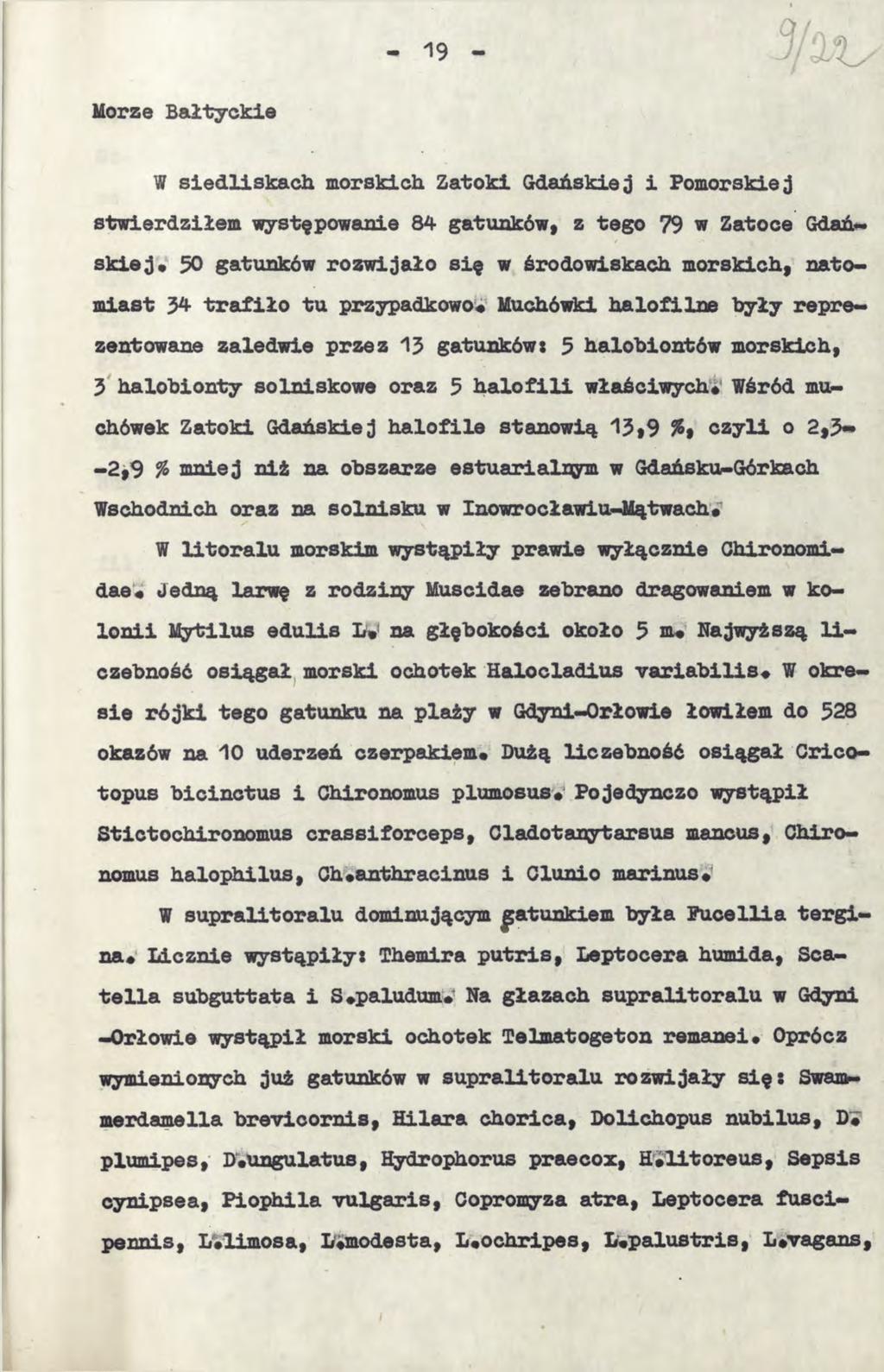 Morze Bałtyckie W siedliskach morskich Zatoki Gdańskiej i Pomorskiej stwierdziłem występowanie 84 gatunków, z tego 79 w Zatoce Gdań*. skiej.