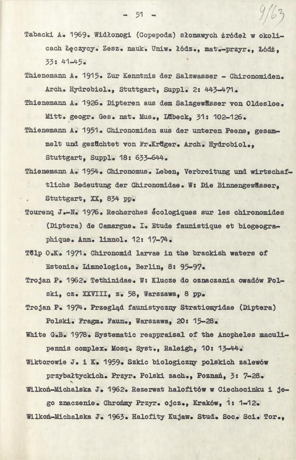 Tabacki A# 1969* Widłonogi (Gopepoda) słonawych źródeł w okolicach Łęczycy* Zesz* nauk# Uniw* łódz., mat*-przyr*, Łódź, 33: 41-45.