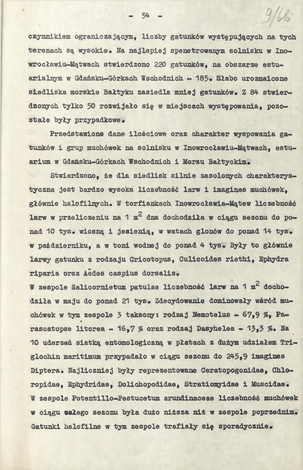 czynnikiem ograniczającym, liczby gatunków występujących na tych terenach są wysokie# Na najlepiej spenetrowacym solnisku w Ino- wrocławiu-mątwach stwierdzono 220 gatunków, na obszarze estu- arialnym