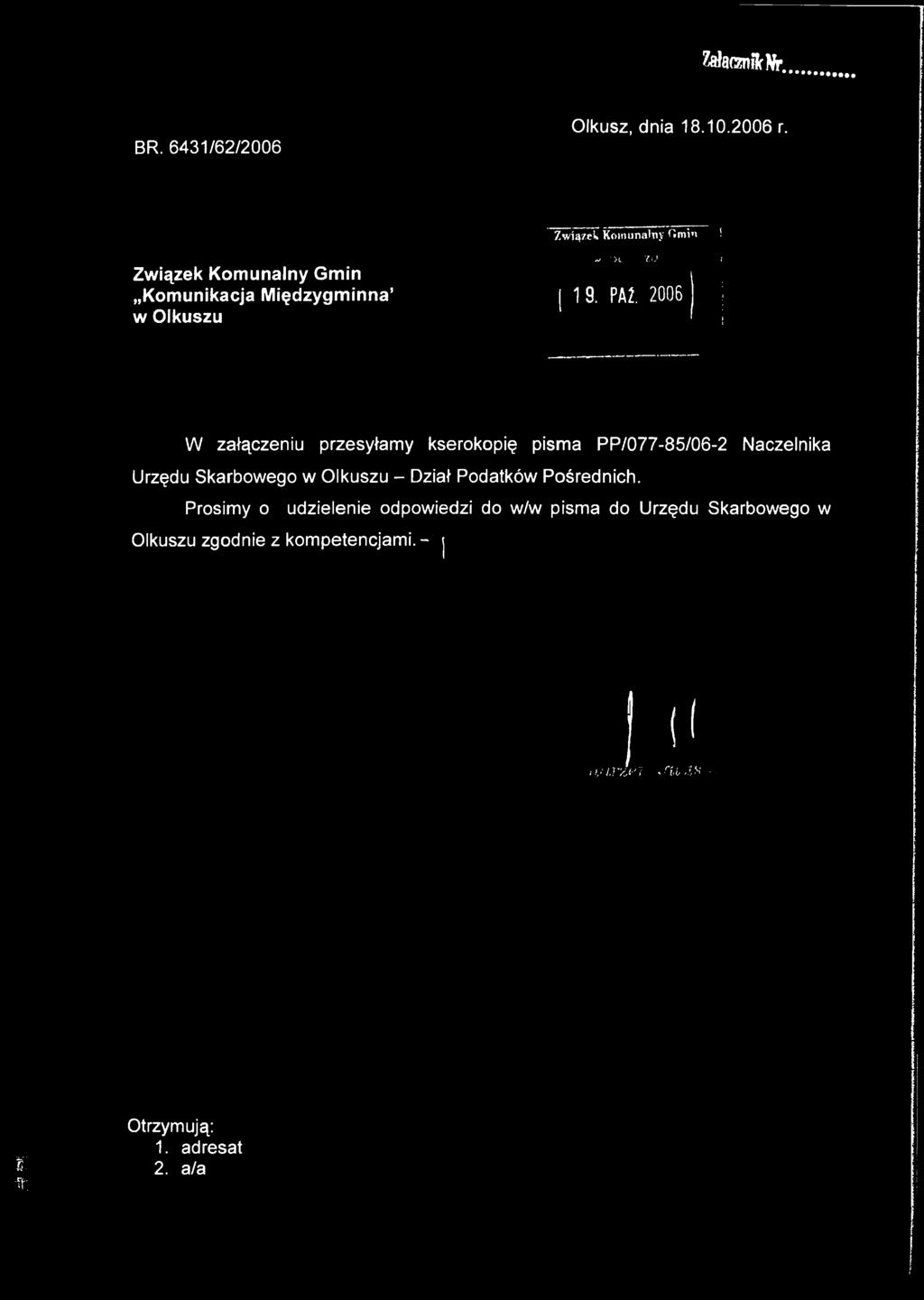 2006 W załączeniu przesyłamy kserokopię pisma PP/077-85/06-2 Naczelnika Urzędu Skarbowego w Olkuszu - Dział