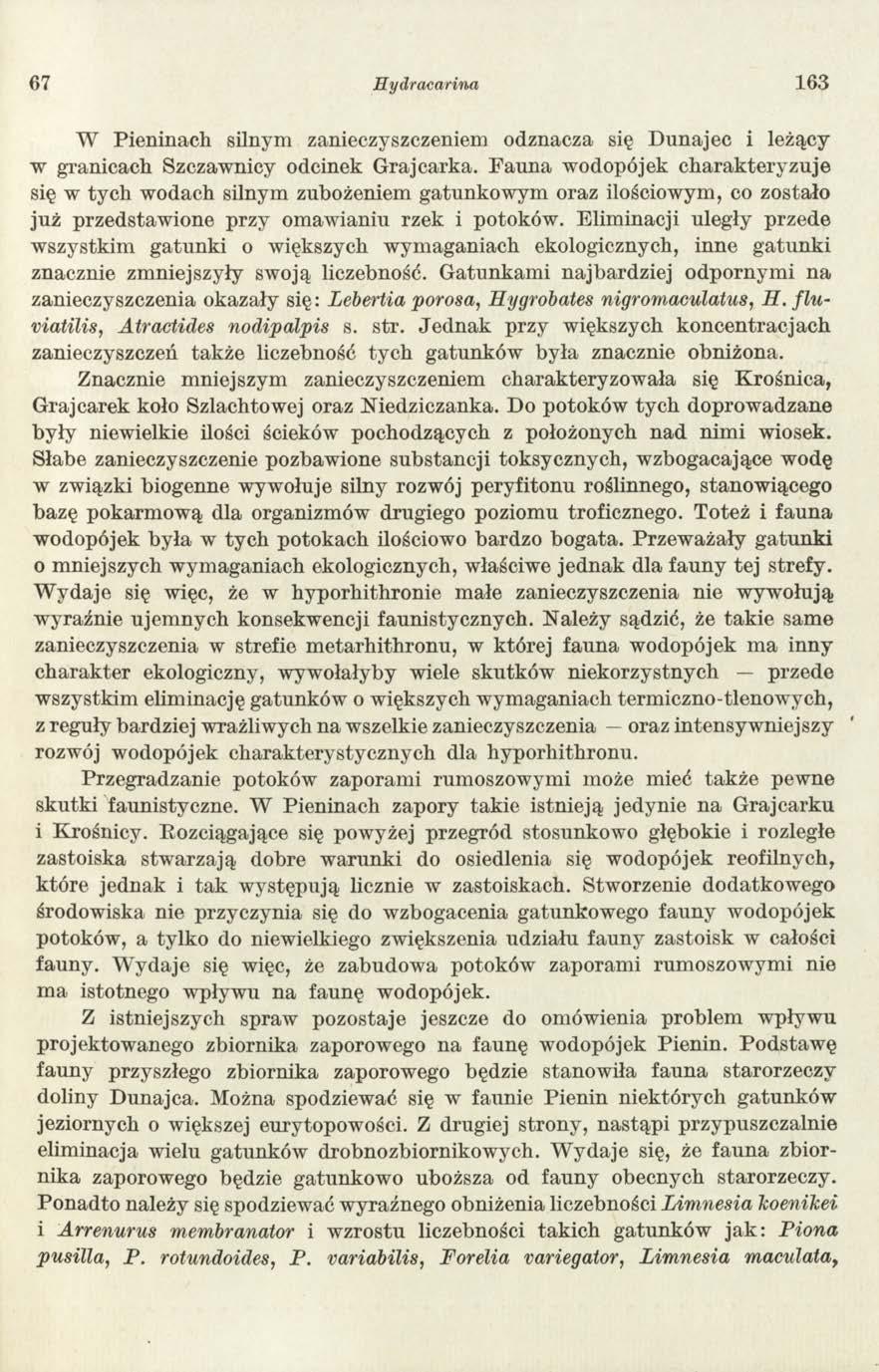 67 Hydracarina 163 W Pieninach silnym zanieczyszczeniem odznacza się D unajec i leżący w granicach Szczawnicy odcinek G rajcarka.