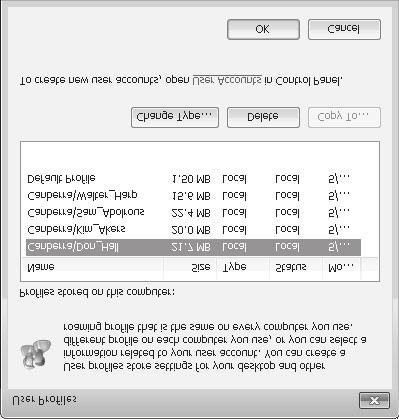 Można wyświetlić listę profili użytkownika przechowywanych na komputerze z systemem Windows 7 przez otwarcie System wewnątrz Control Panel, kliknięcie Advanced System Settings, a następnie kliknięcie