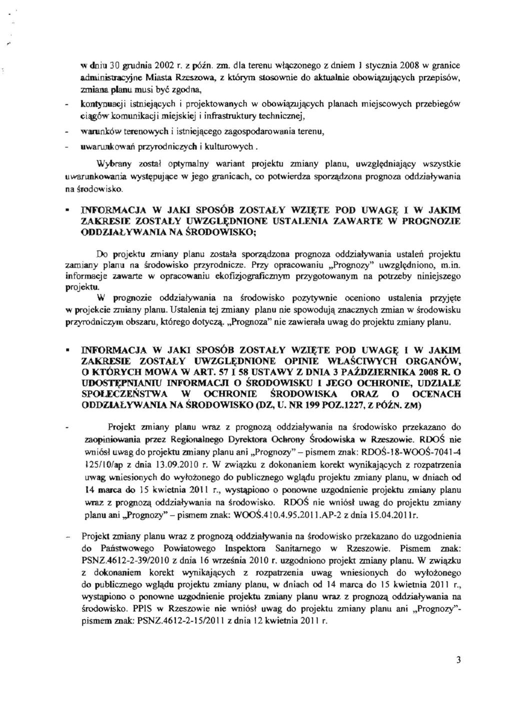 " w dniu 30 grudnia 2002 r. z p6in. zm. d la terenu wtllczonego z dniem I stycznia 2008 w graniee a.dministracyjne Miasta R=zowa, z kt6<ym stosownie do aid:uajnie obowi~jllcycb p=pis6w.
