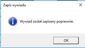 b) zapisania wywiadu KALIPSO wywiady środowiskowe Po wybraniu przycisku Zapisz wywiad zostaje zapisany w bazie danych co potwierdza pojawienie się