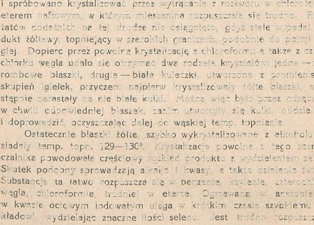 żółtawy, topniejący w szerokich granicach, podobnie do porcji drugiej.