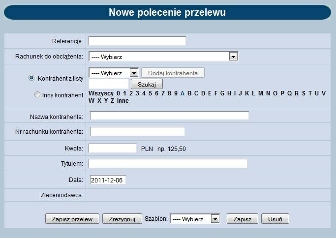 Rozdział 7 Przelewy Należy wprowadzić następujące dane: Referencj e w polu tym można wpisać dowolne literowe i/lub cyfrowe oznaczenie przelewu np. Przelew1.