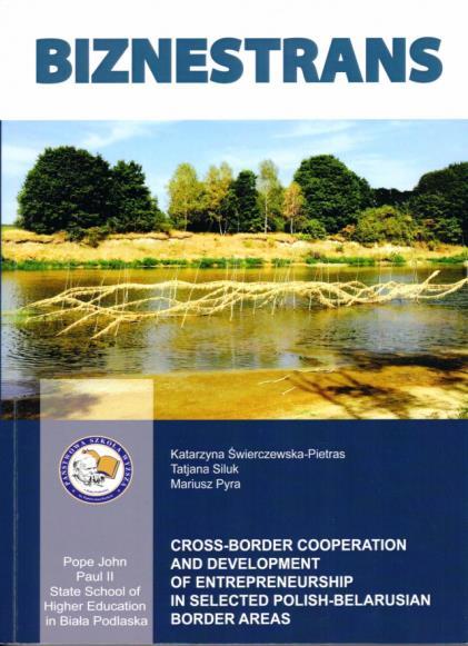 207. Cross-border cooperation and development of enetrpreneurship in selected Polish-Belarusian border areas / K.