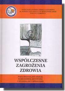 Współczesne zagrożenia zdrowia: praca zbiorowa / red. M.