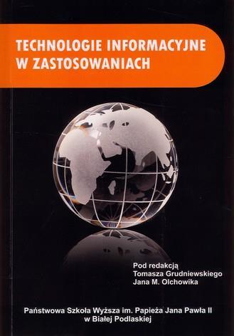 39. Technologie informacyjne w zastosowaniach / red. T. Grudniewski, J.M.