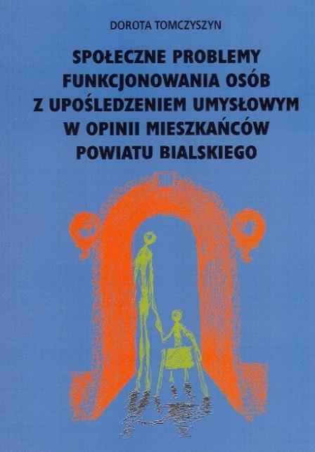 Społeczne problemy funkcjonowania osób z upośledzeniem umysłowym w opinii