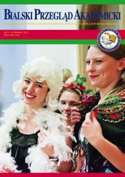 93. Bialski Przegląd Akademicki, nr 9 Czerwiec 2012/ Państwowej Szkoły Wyższej im. Papieża Jana Pawła II w Białej Podlaskiej, ISSN: 2081-6324 2012 - bezpłatne 94.