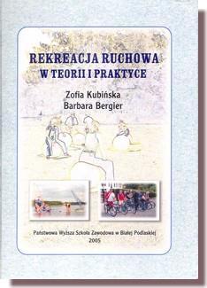 9. Rekreacja ruchowa w teorii i praktyce / red. Z. Kubińska, B.