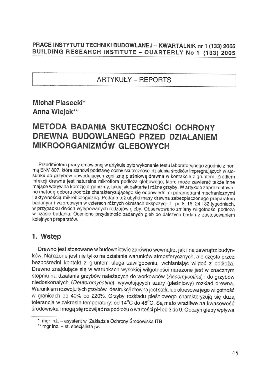 PRACE INSTYTUTU TECHNIKI BUDOWLANEJ - KWARTALNIK nr 1 (133) 2005 BUILDING RESEARCH INSTITUTE - QUARTERLY No 1 (133) 2005 ARTYKUŁY - REPORTS Michał Piasecki* Anna Wiejak** METODA BADANIA SKUTECZNOŚCI