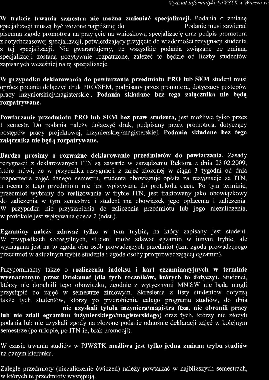 I4tyd zi al Infonn a\tki P JWST K w Wars zaw i t 4. 5. 6. W trakcie trwania semestru nie moina zmieniad specjalizacji.