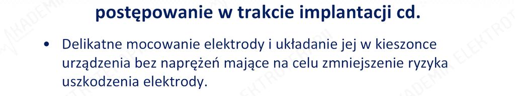 postępowanie w trakcie implantacji cd.