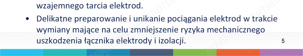 tarciu się elektrod o siebie i o struktury serca np. zastawkę trójdzielną.