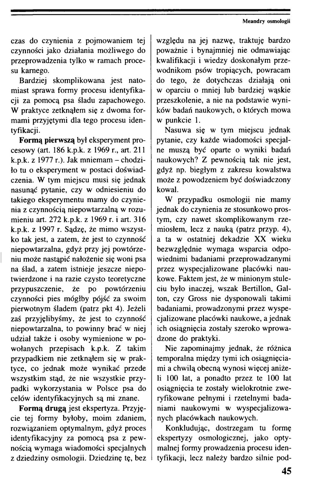 Meandry osmologii czas do czynienia z pojmowaniem tej czynności jako działania możliwego do przeprowadzenia tylko w ramach procesu kamego.