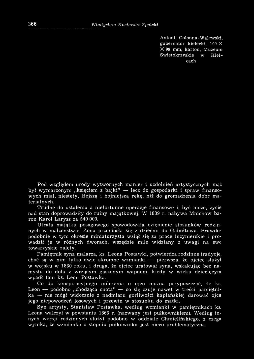 366 Władysław Kosterski-Spalski Antoni Colonna-W alewskir gubernator kielecki, 109 X X 99 mm, karton, Muzeum Świętokrzyskie w K ielcach Pod względem urody wytwornych m anier i uzdolnień artystycznych