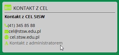 OTRZYMANIE HASŁA OD ADMINISTRATORA CEL Możliwe jest również otrzymanie hasła od administratora CEL StSW. Aby to zrobić należy skontaktować się z administratorem poprzez system CEL.