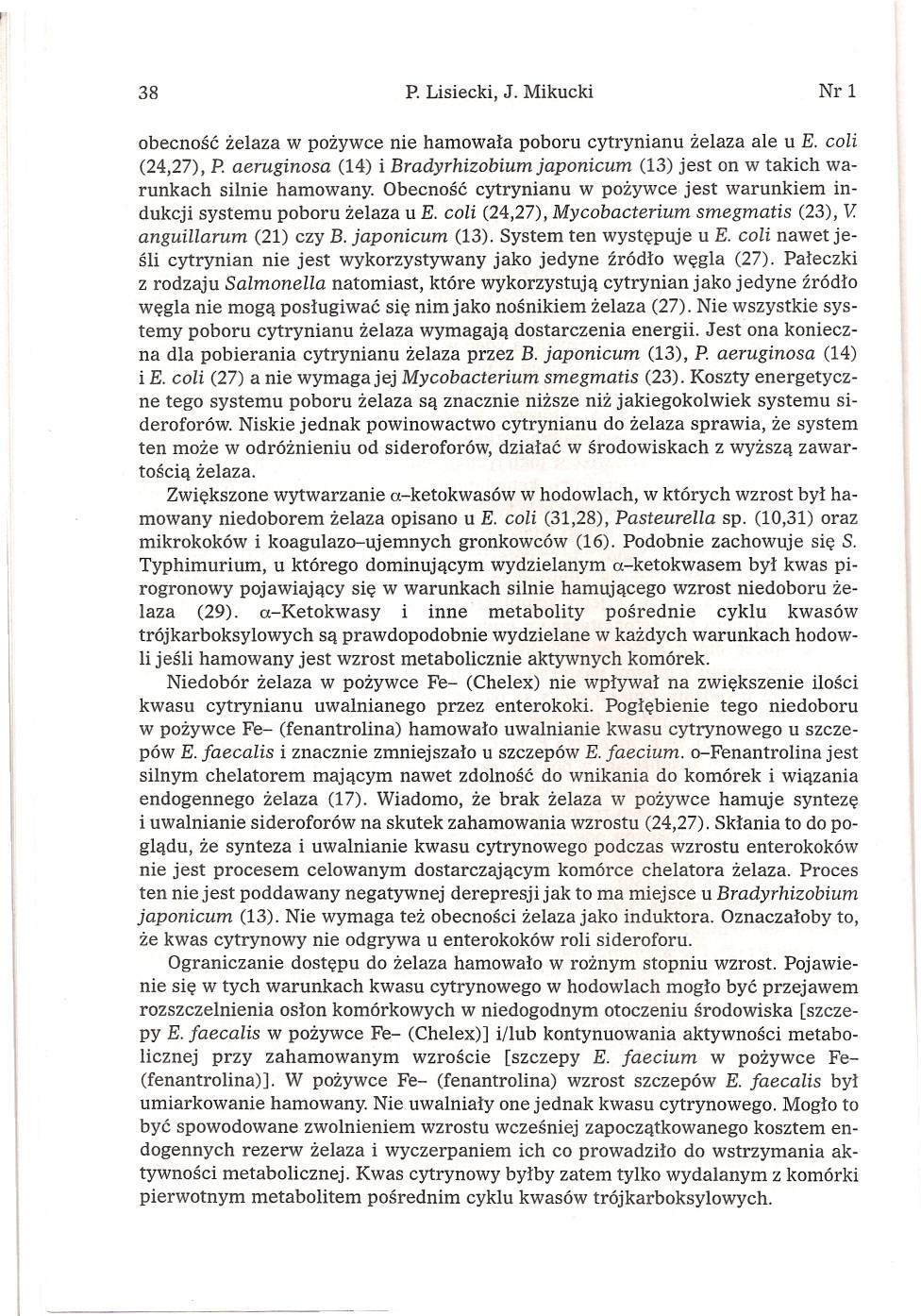 38 P. Lisiecki, J. Mikucki Nr1 obecnosc zelaza w pozywce nie hamowala poboru cytrynianu zelaza ale u E. coli (24,27), P.