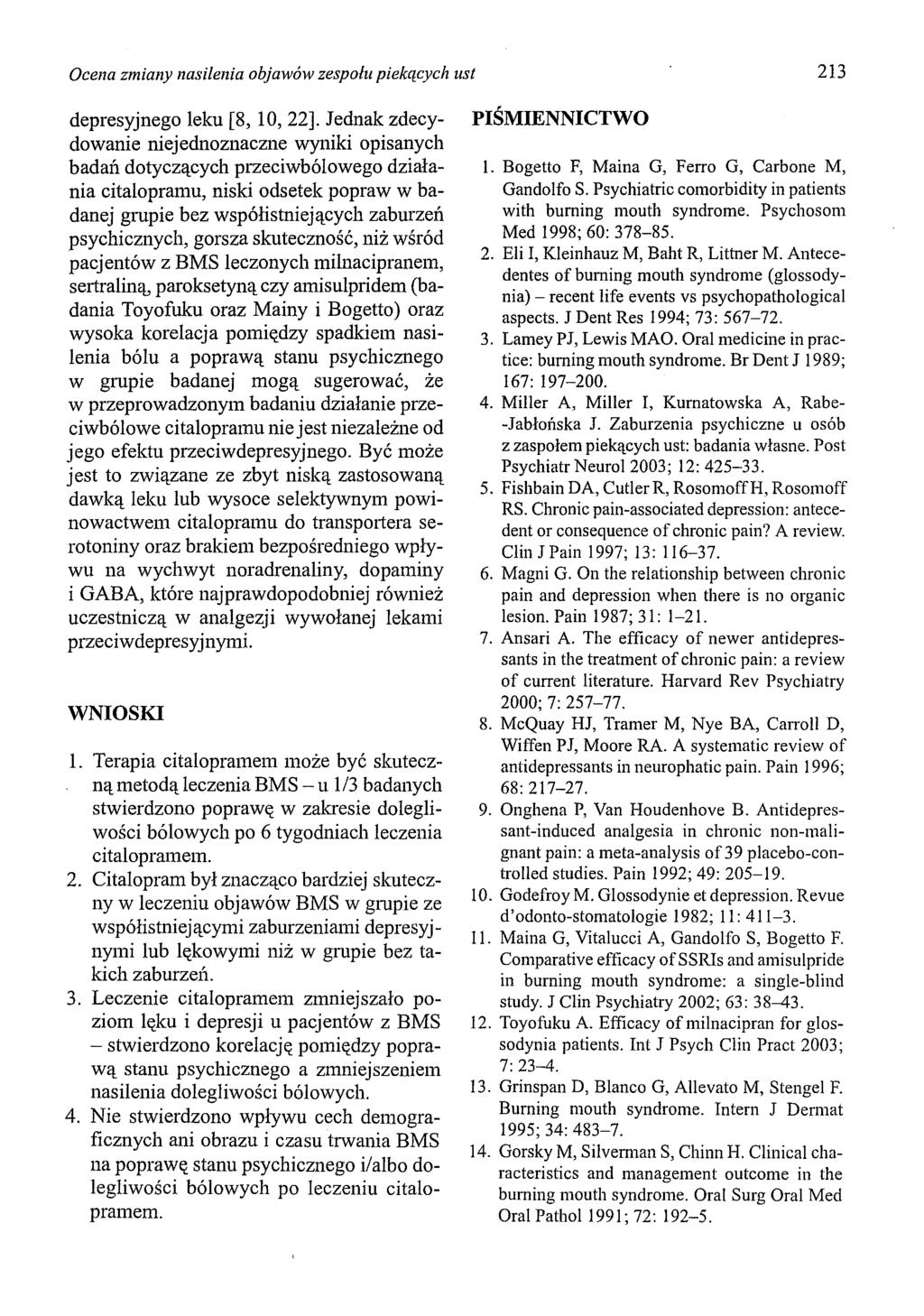 Ocena zmiany nasilenia objawów zespołu piekących ust 213 depresyjnego leku [8, 10,22].