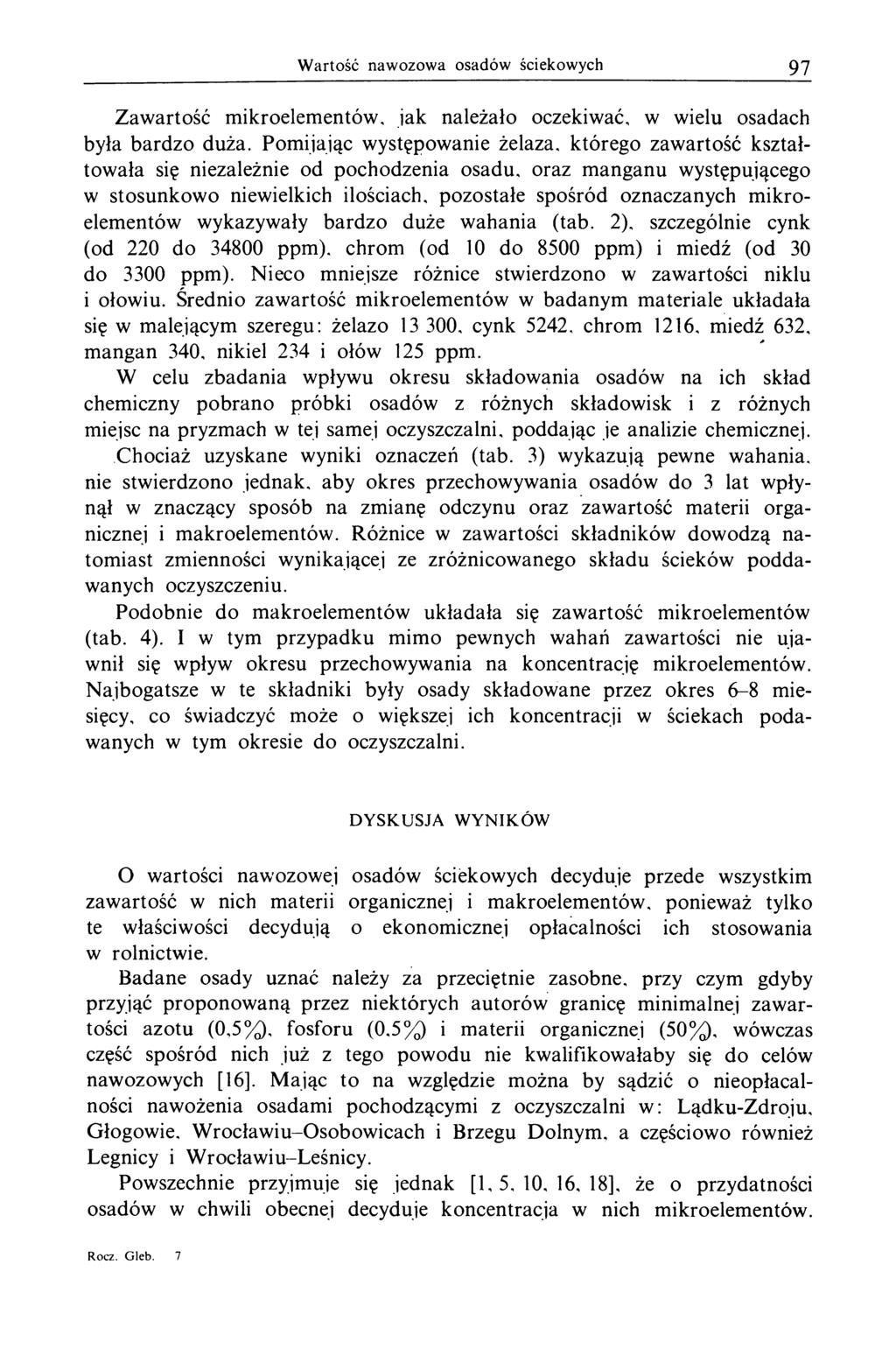 W artość naw ozow a osadów ściekow ych 97 Zawartość mikroelementów, jak należało oczekiwać, w wielu osadach była bardzo duża.
