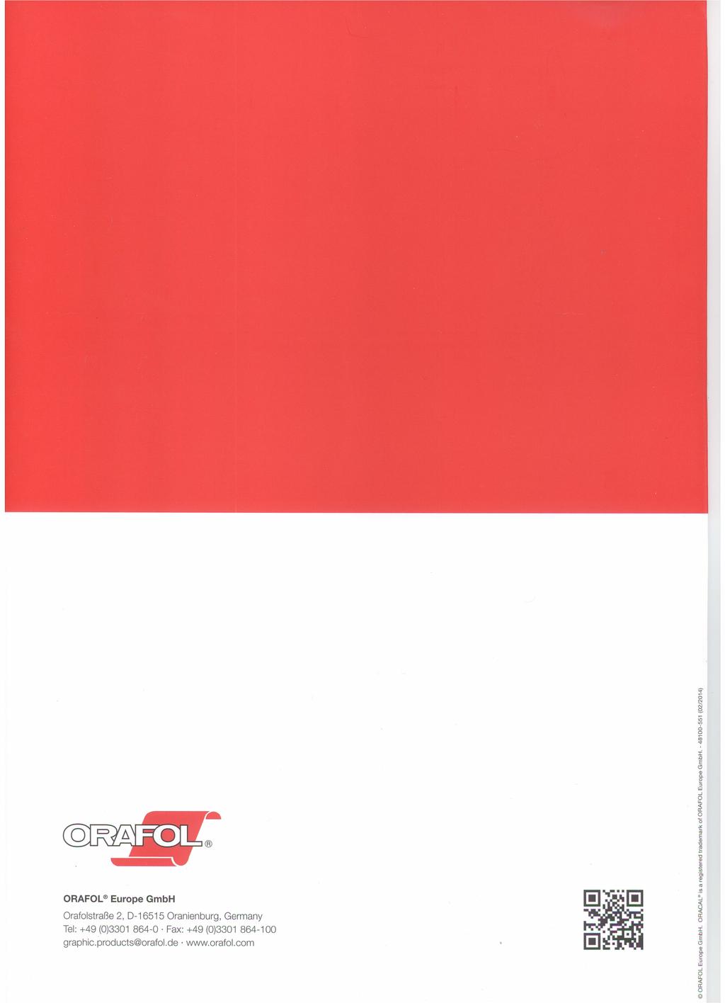 ORAFOL Europe GmbH OrafolstraBe 2, D-16515 Oranienburg, Germany Tel: +49