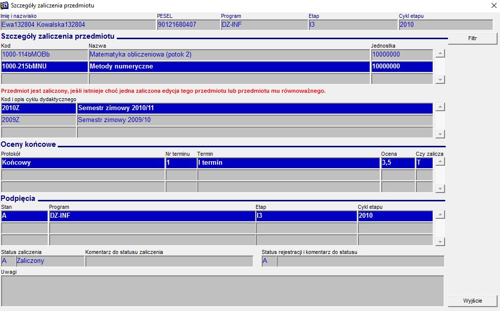 Rys. 17 Przeglądanie wymagań etapowych dla osoby szczegółowe informacje o zaliczeniu przedmiotu Prezentowana jest informacja na podstawie jakiego zaliczenia przedmiotu wymaganie zostało spełnione, w