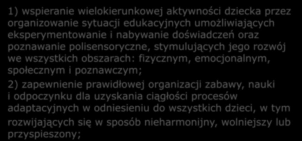 i nabywanie doświadczeń oraz poznawanie polisensoryczne, stymulujących jego rozwój we