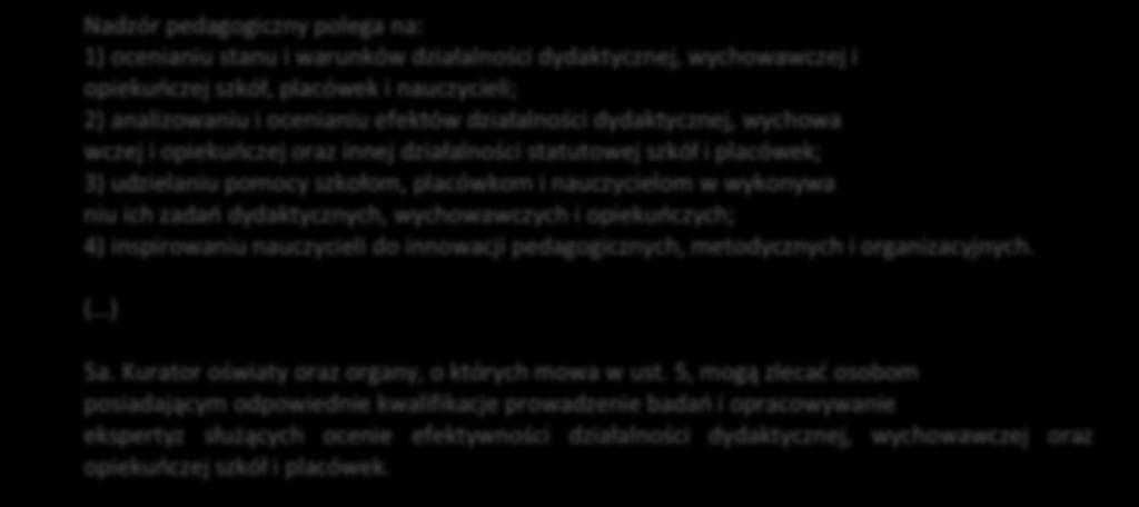 4. System oświaty W zakresie oświaty widoczne są dwa obszary, w których może odnaleźć się agencja badawcza.