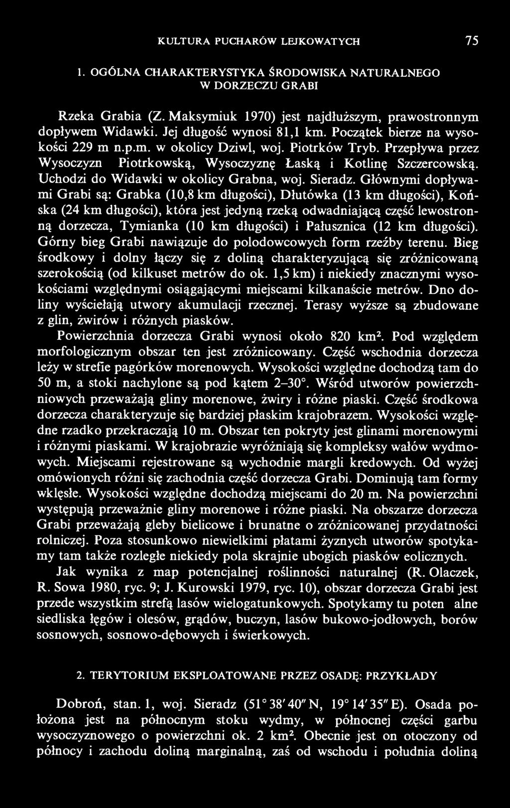 i Pałusznica (12 km długości). Górny bieg Grabi nawiązuje do polodowcowych form rzeźby terenu.