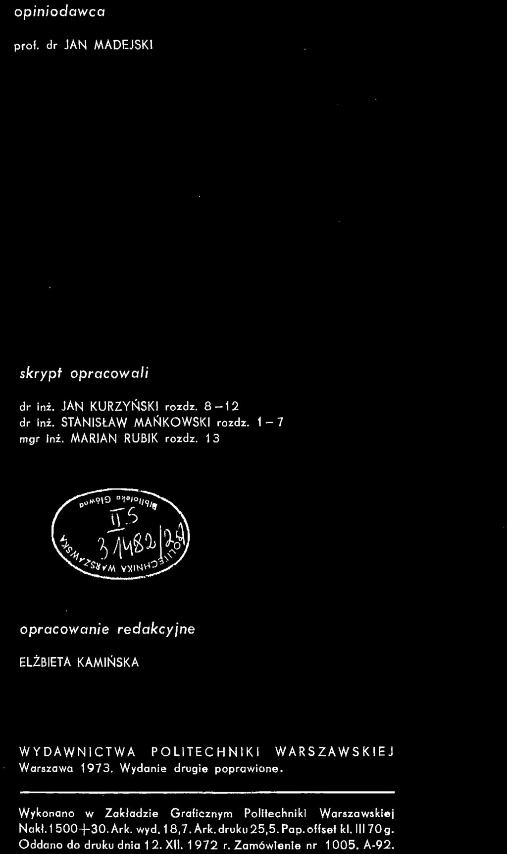 opin/odawca prof. dr JAN MADEJSKI skrypt opracowali dr inż. JAN KURZYŃSKI rozdz. 8-12 dr inż. STANISŁAW MANKOWSKI rozdz. 1-7 mgr inż. MARIAN RUBIK rozdz.