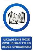 5.6. Znaki bezpieczeństwa użytkowania kotła Wyłącznie osoba, która zapoznała się z treścią niniejszej instrukcji może obsługiwać